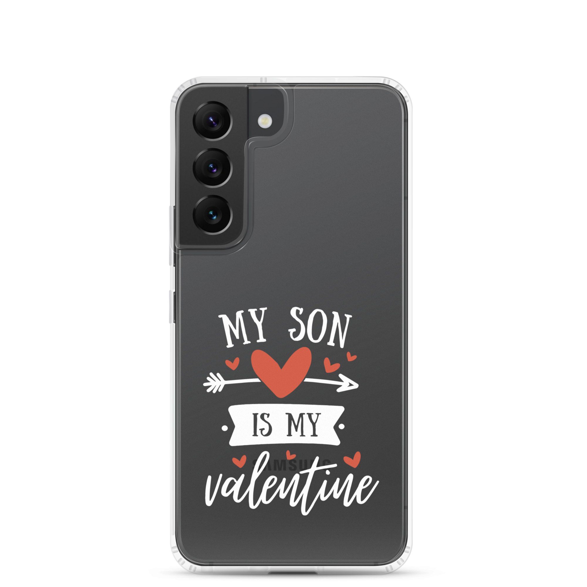 My Son Is My Valentine Clear Case for Samsung®