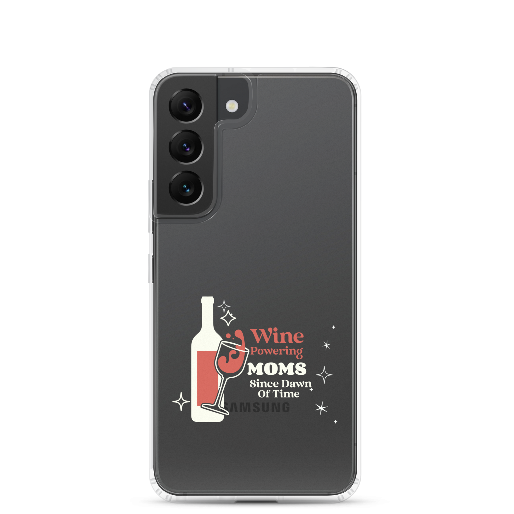 Wine Powering Moms Since Dawn Of Time Clear Case for Samsung®