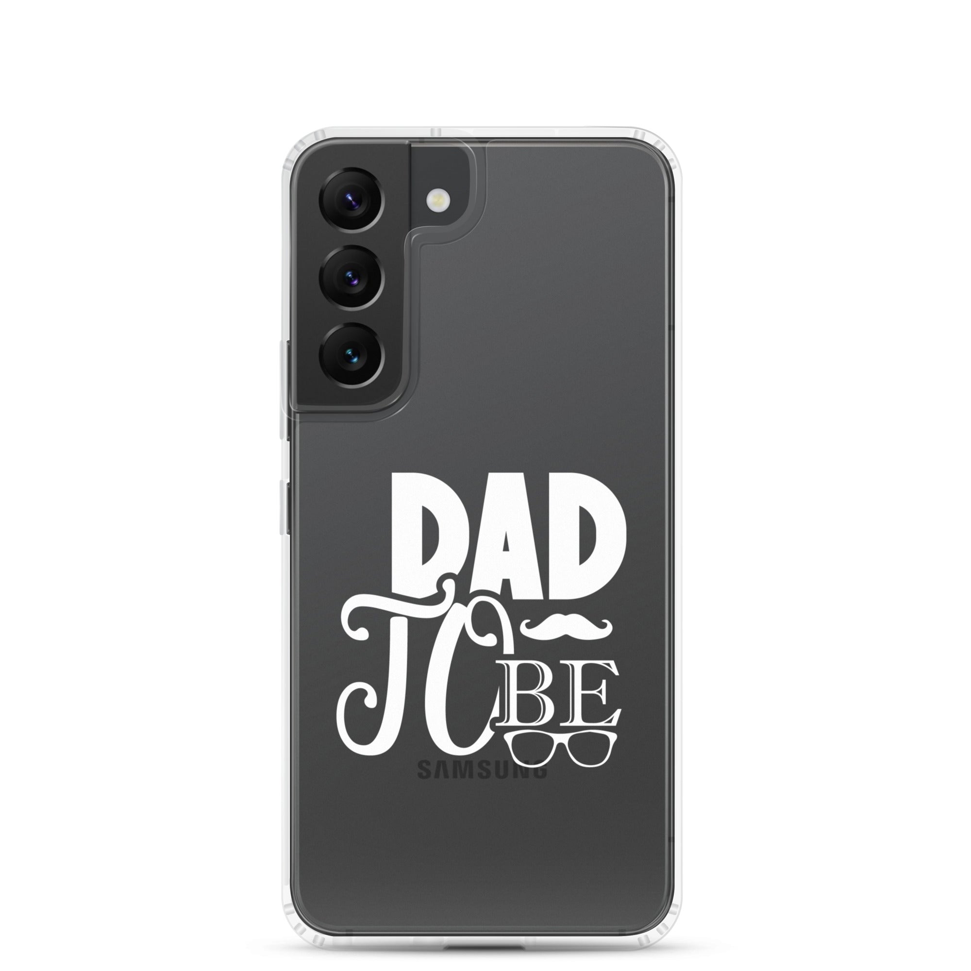 Dad to Be Clear Case for Samsung®