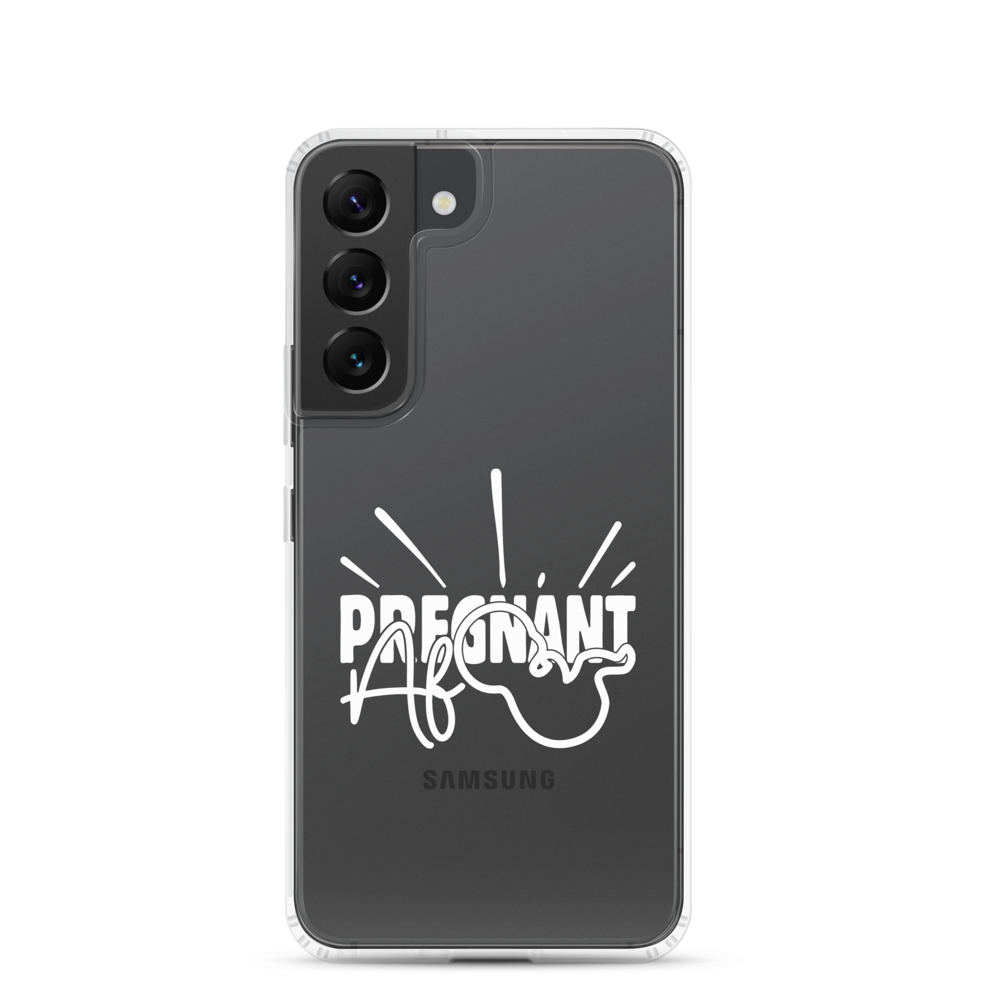 Pregnant AF Clear Case for Samsung®