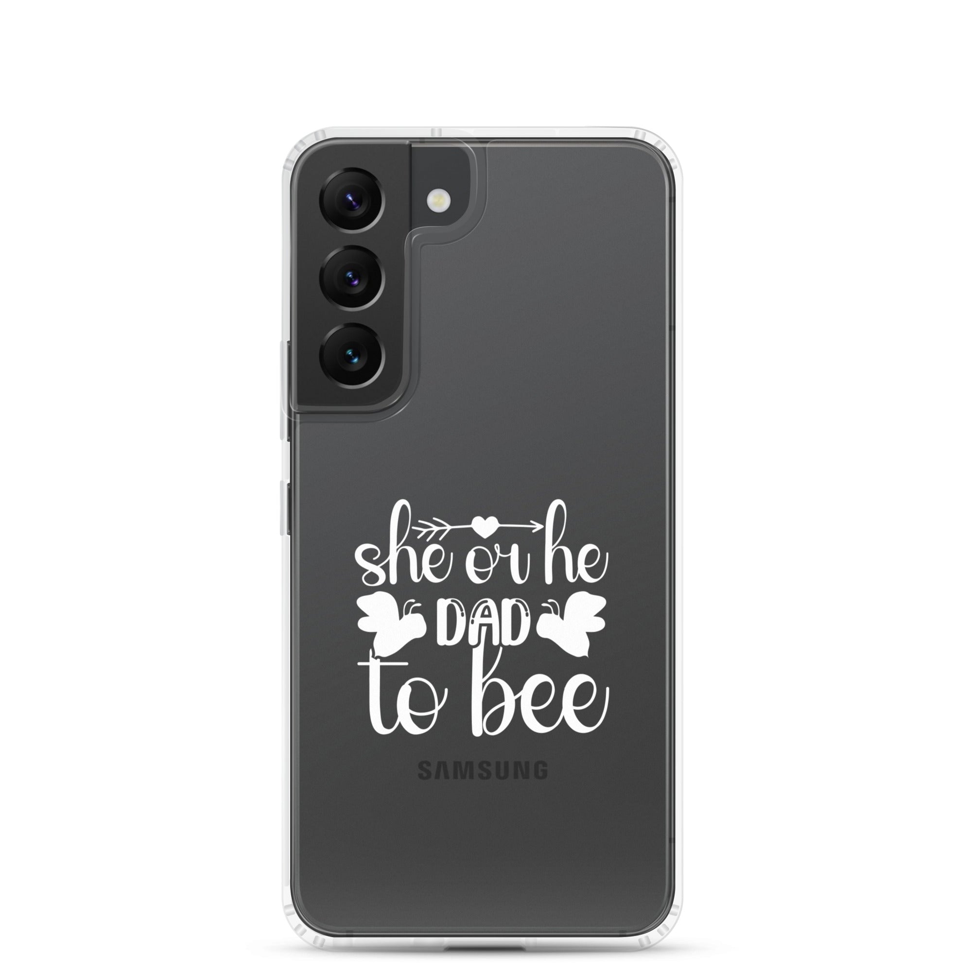 She Or He Dad To Bee Clear Case for Samsung®