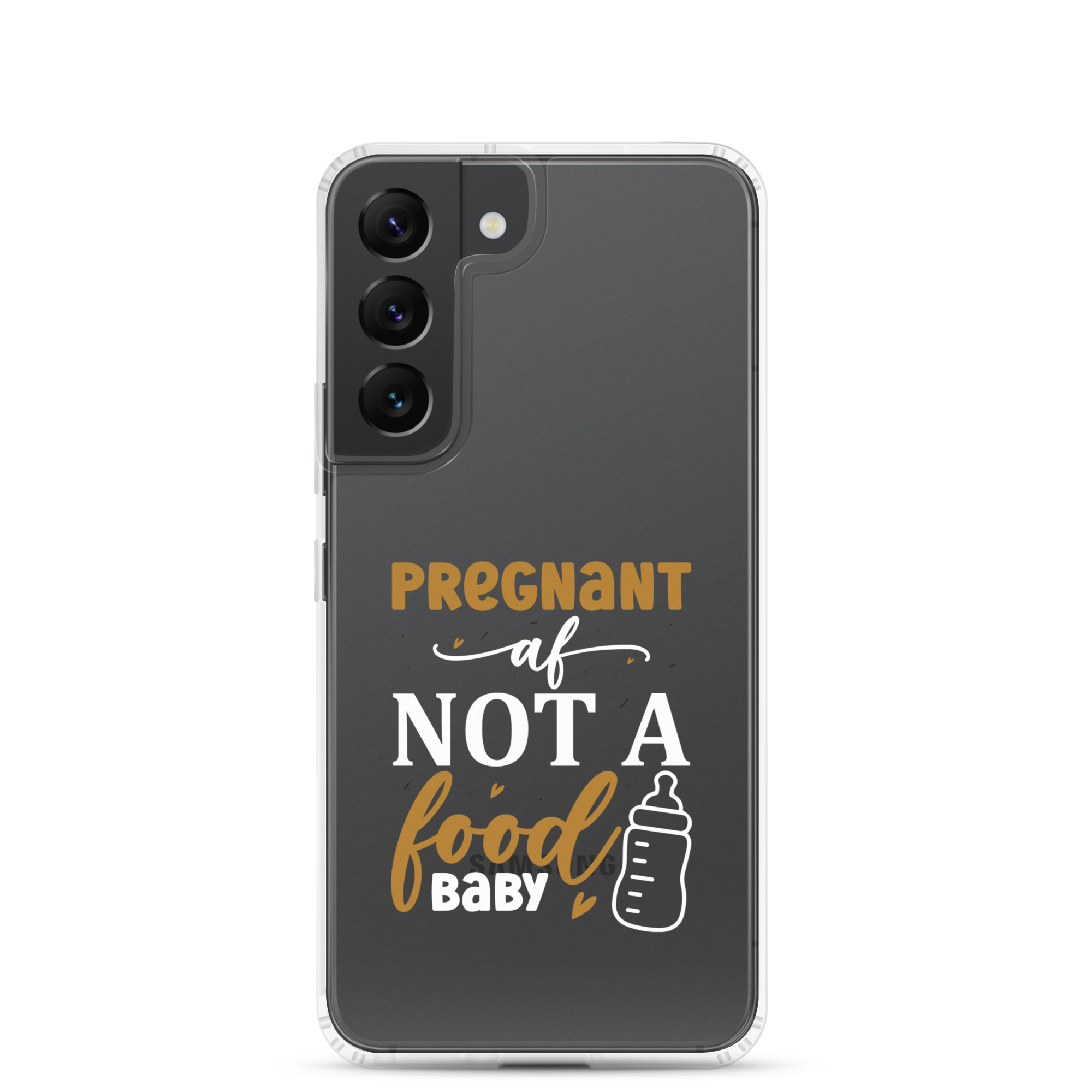 Pregnant AF Not A Food Baby Clear Case for Samsung®