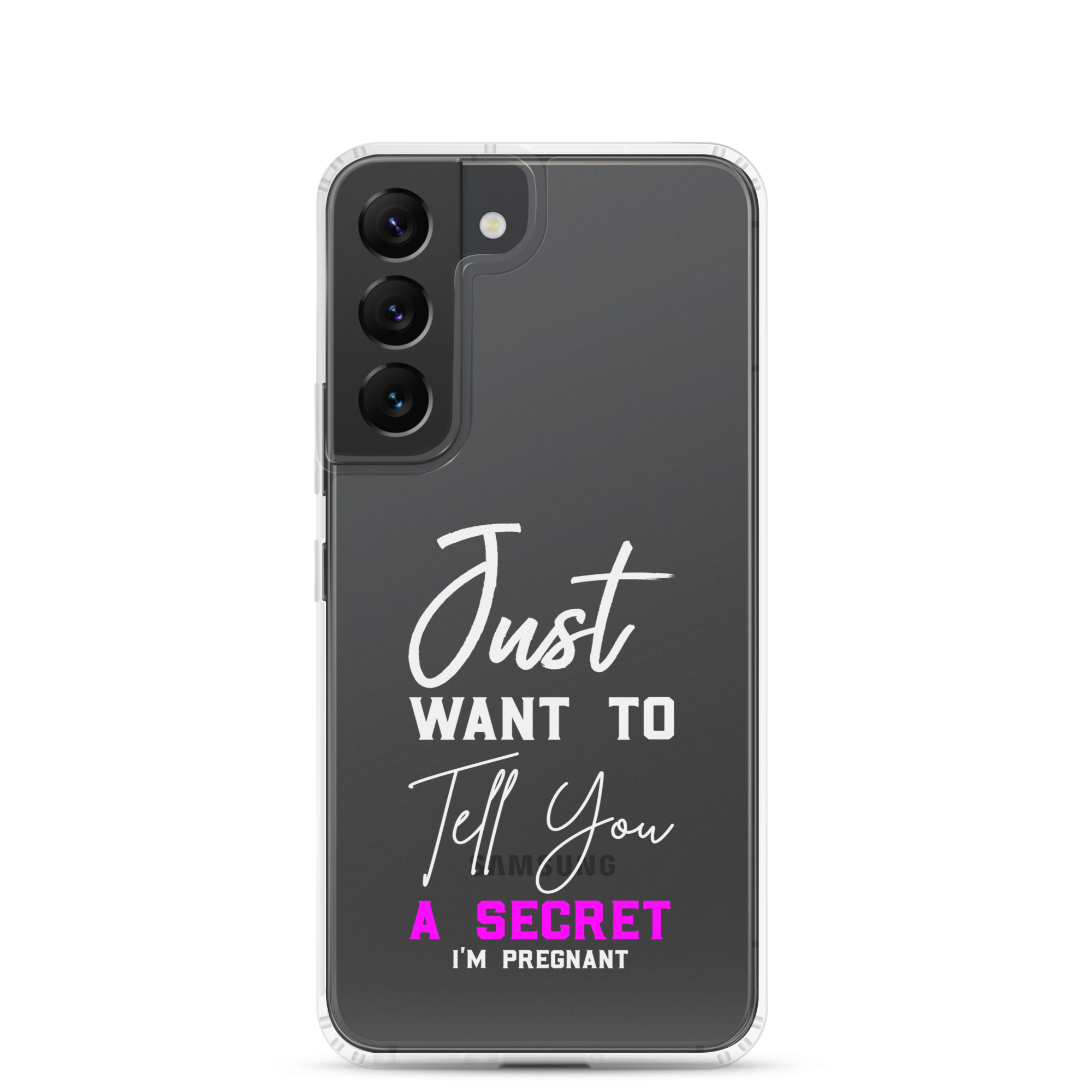 Just Want to Tell You A Secret I'm Pregnant Clear Case for Samsung®