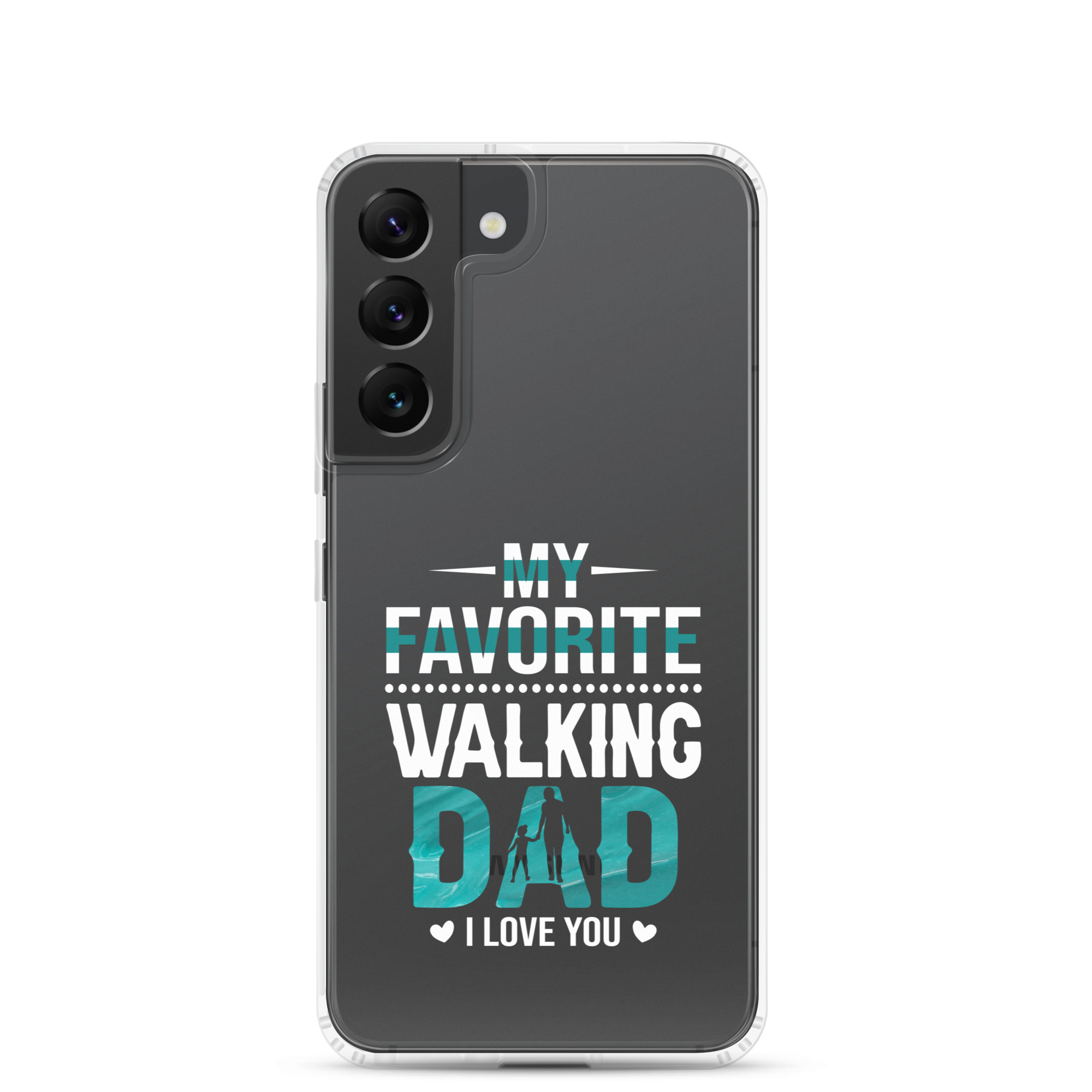 My Favorite Walking Dad, I Love You Clear Case for Samsung®