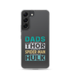 Dads Are As Mighty As Thor, As Amazing As Spider-Man, As Incredible As Hulk Clear Case for Samsung®