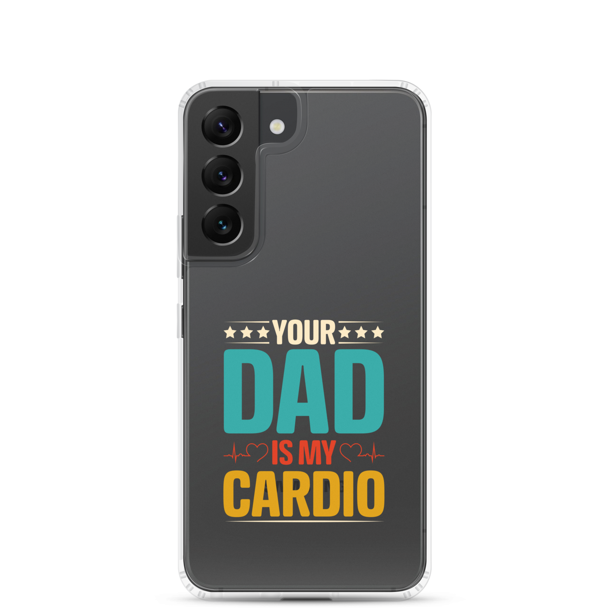 Your Dad Is My Cardio Clear Case for Samsung®