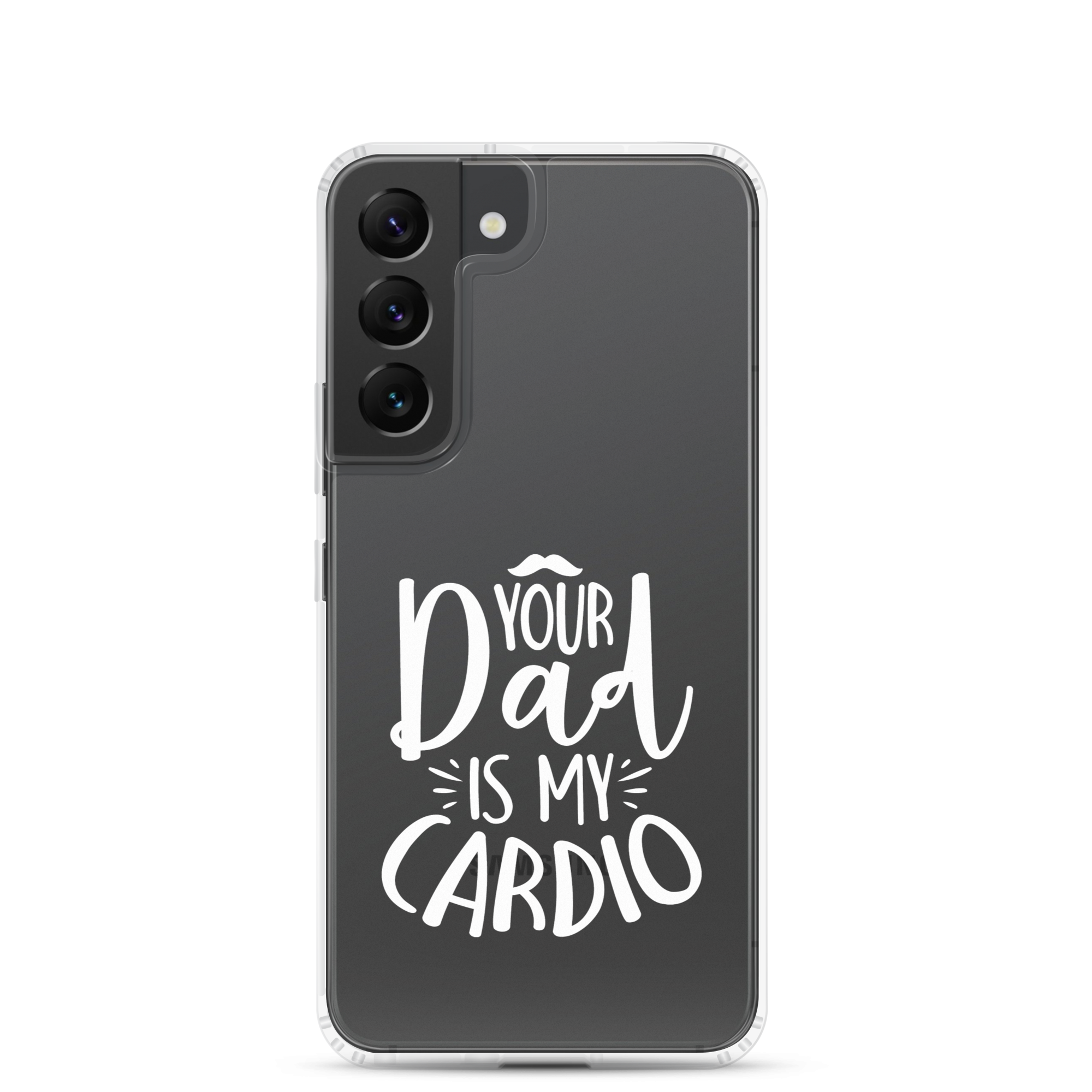 Your Dad Is My Cardio Clear Case for Samsung®