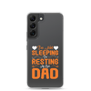 I'm Not Sleeping, I'm Resting My Eyes, Dad Clear Case for Samsung®