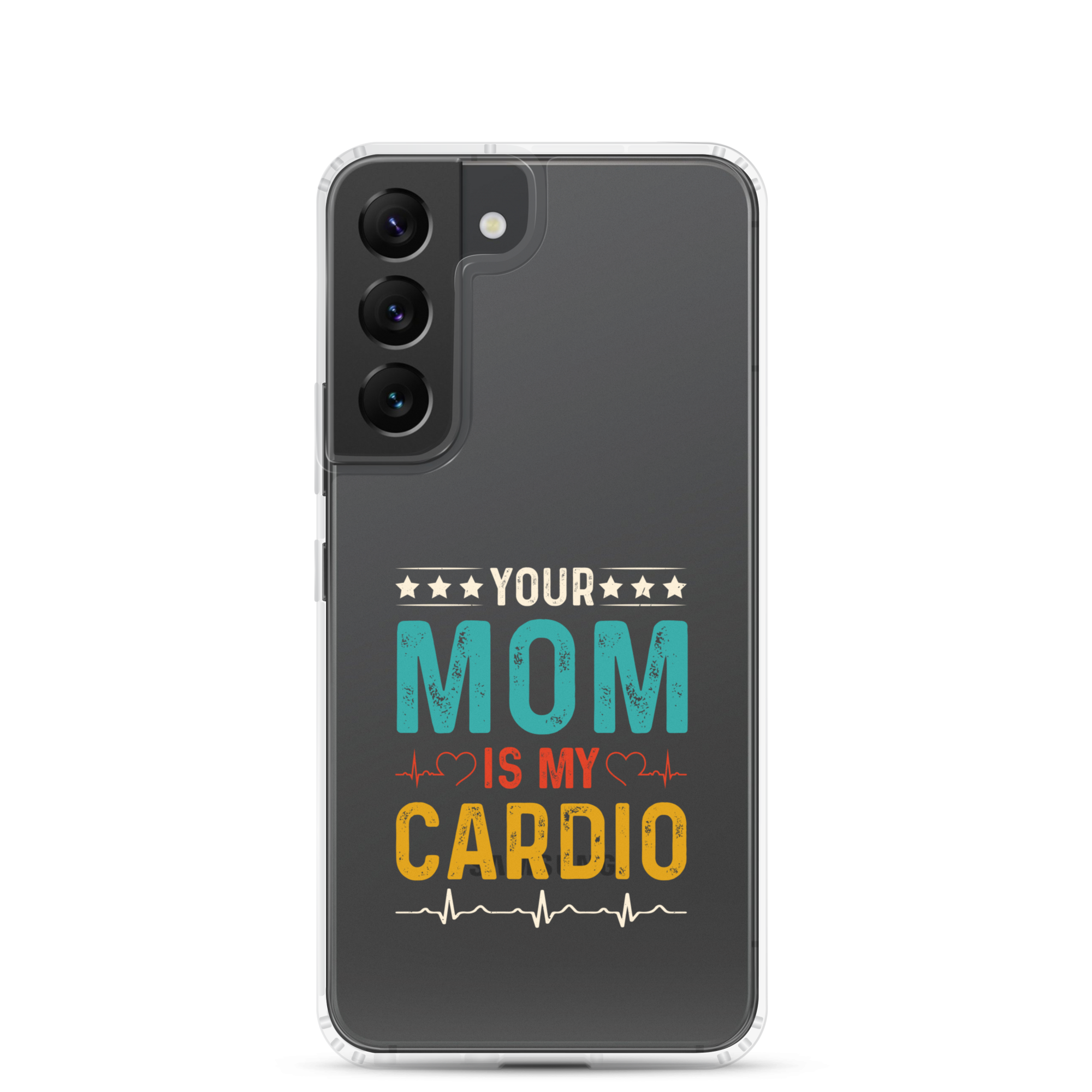 Your Mom Is My Cardio Clear Case for Samsung®