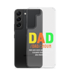 Dad Man Who Gives Great Advice And Is Always encouraging And Protective Clear Case for Samsung®