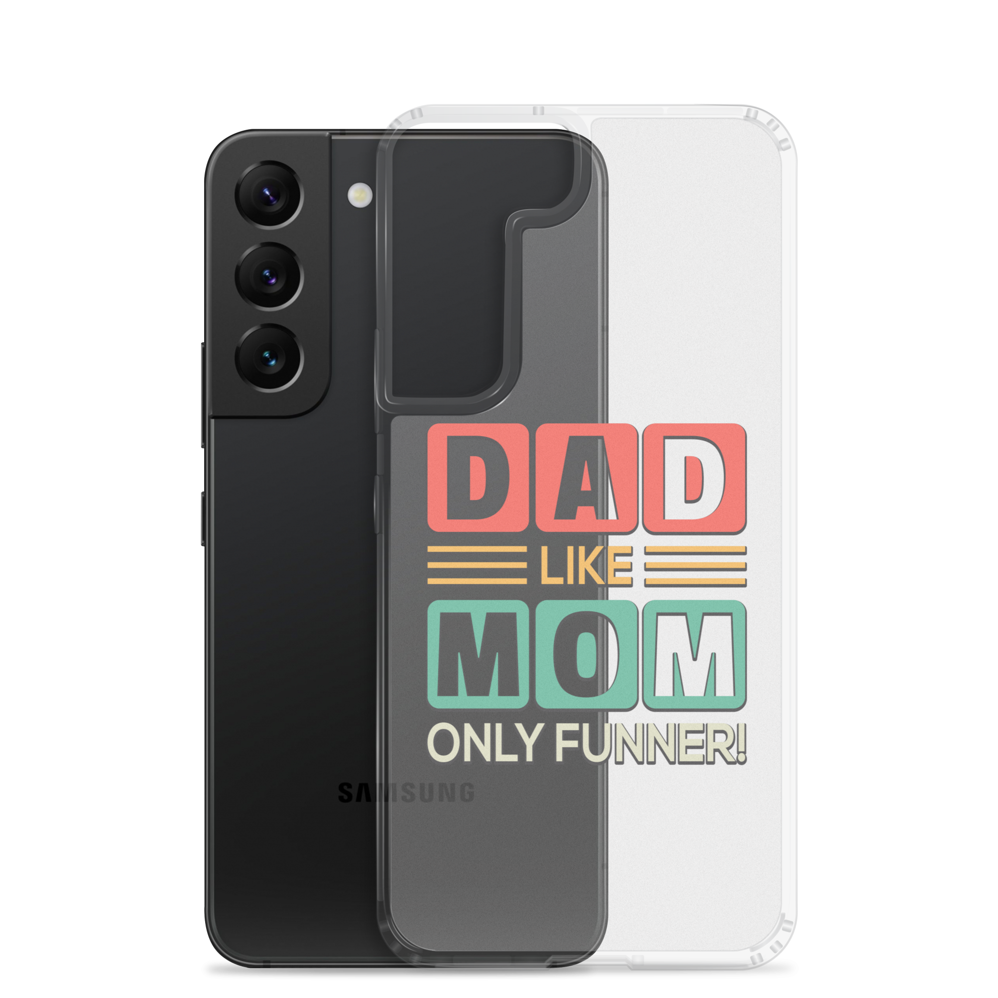 Dad Like Mom Only Funnier Clear Case for Samsung®