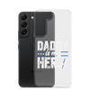 Daddy Is My Hero Clear Case for Samsung®