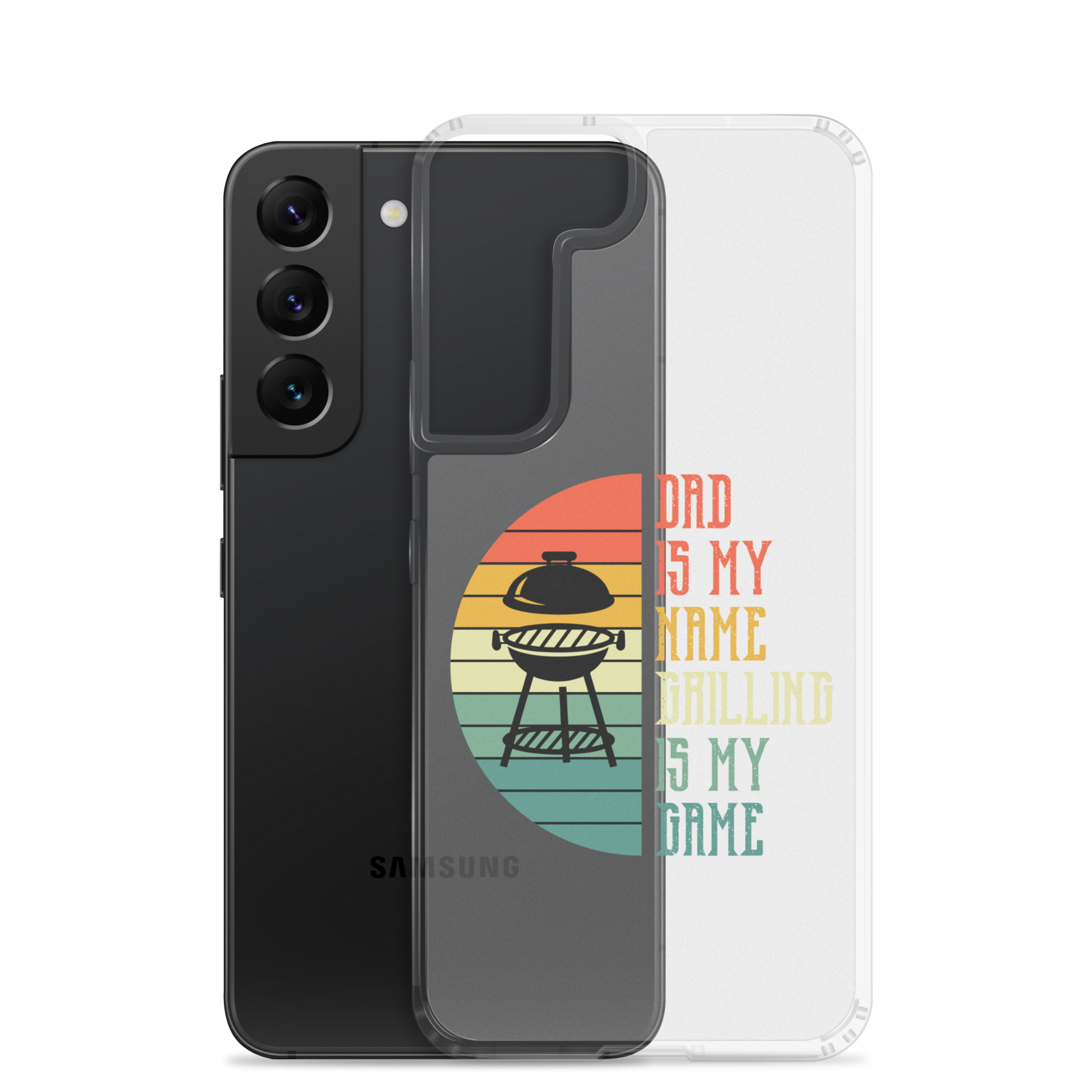 Dad Is My Name Grilling Is My Game Clear Case for Samsung®