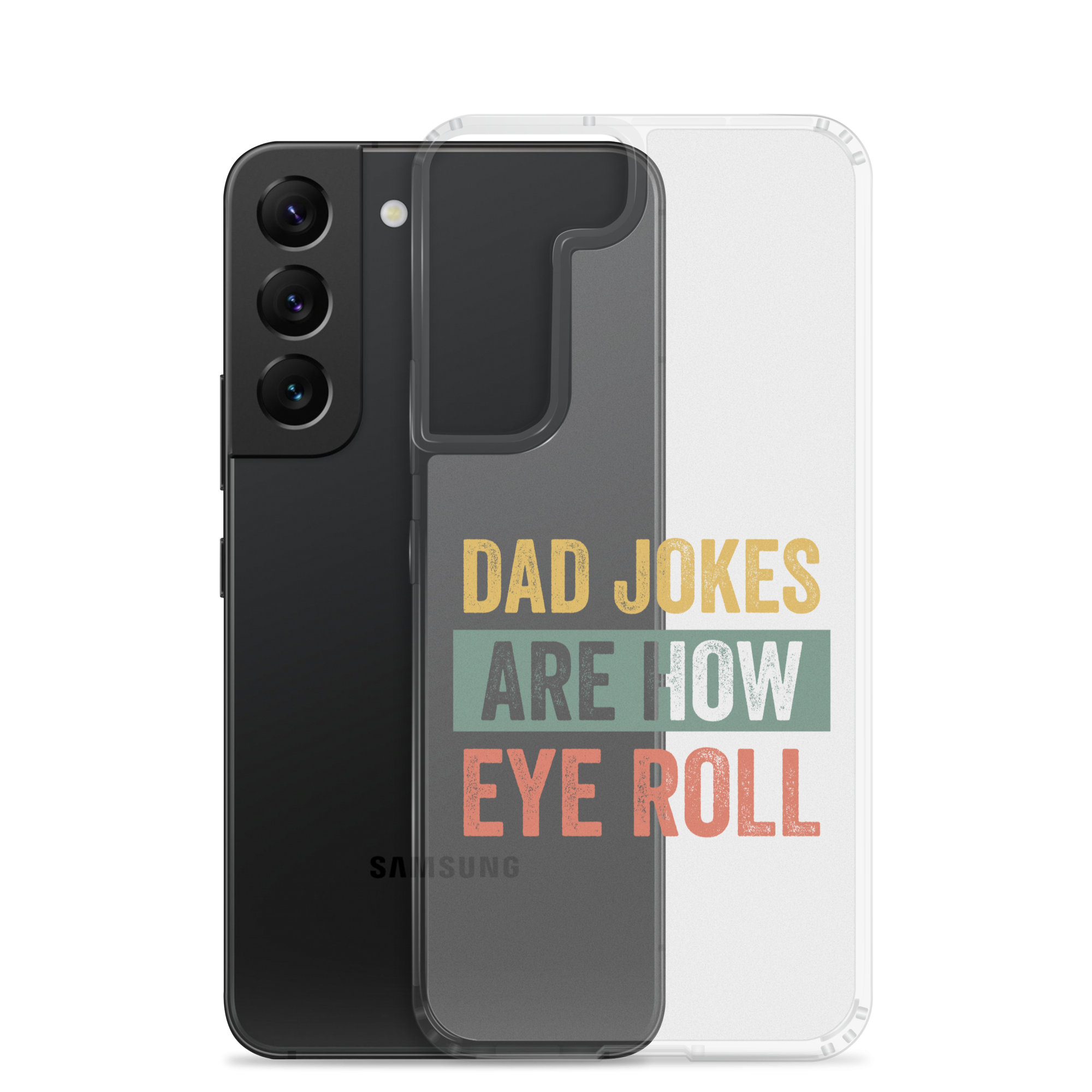 Dad Jokes Are How Eye Roll Clear Case for Samsung®