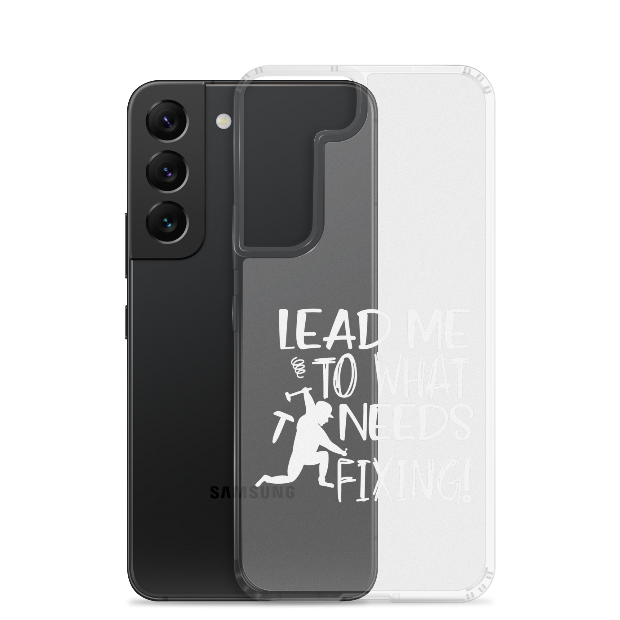 Lead Me To What Needs Fixing! Clear Case for Samsung®