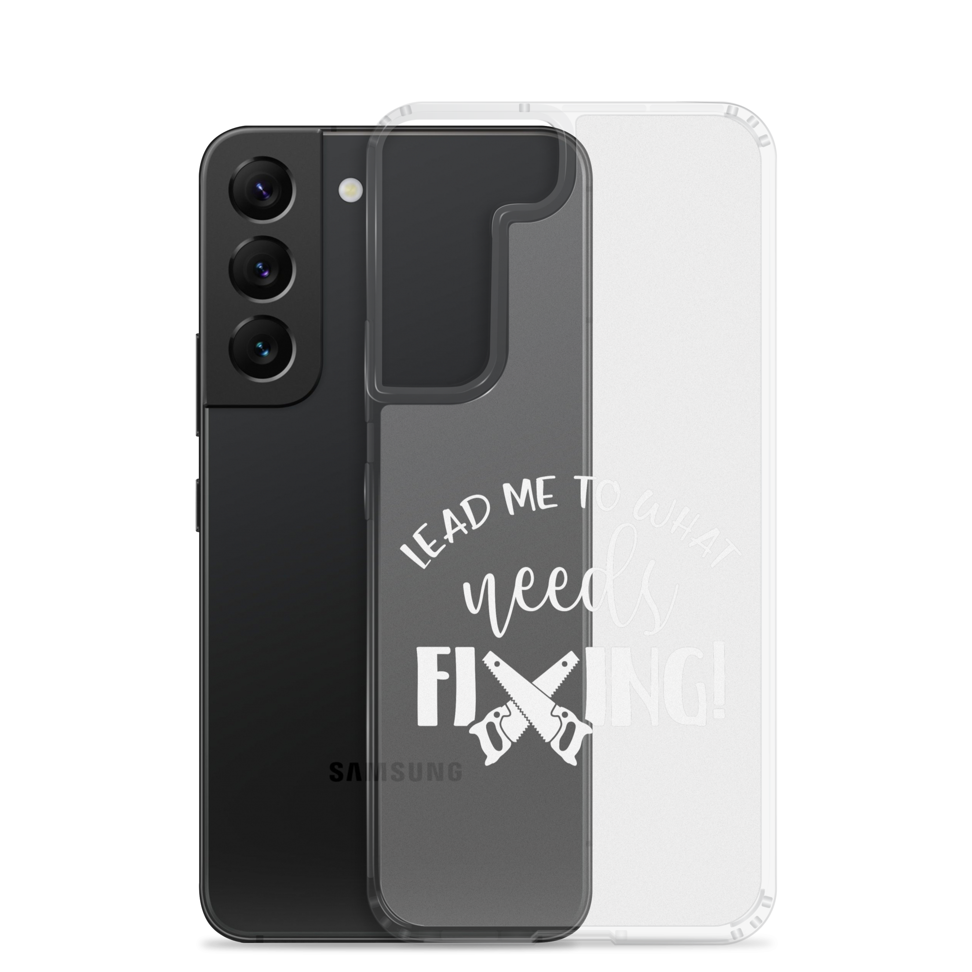 Lead Me To What Needs Fixing! Clear Case for Samsung®