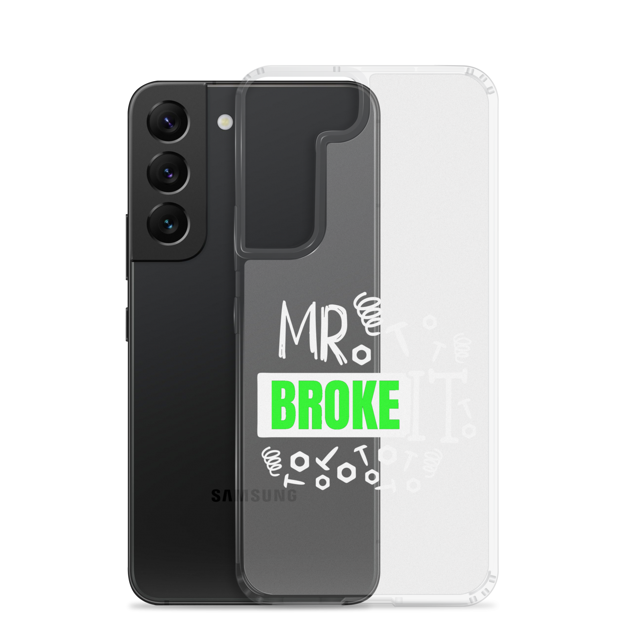 Mr Broke It Clear Case for Samsung®