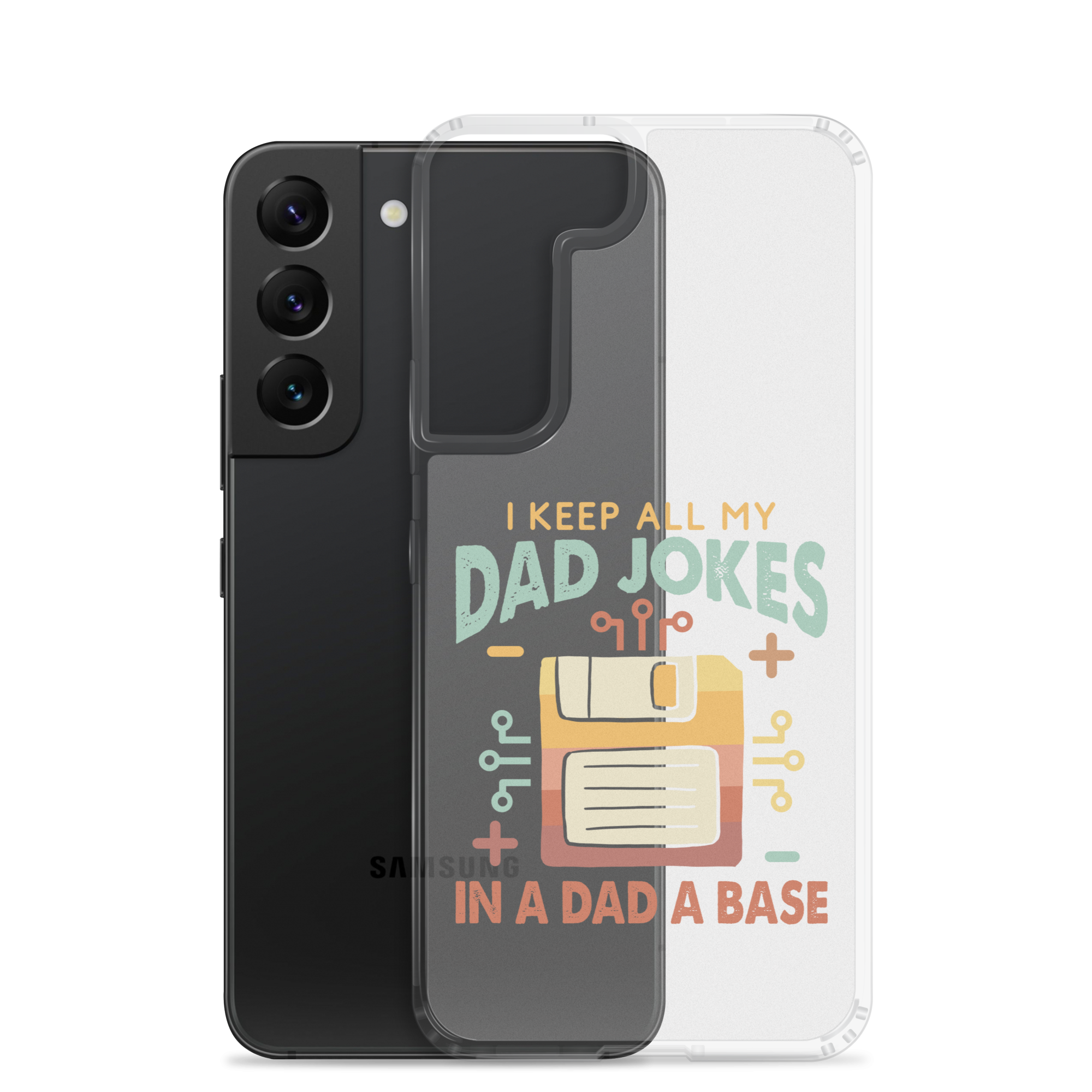 I Keep All My Dad Jokes In A Dad A Base Clear Case for Samsung®