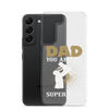 Dad You Are My Superhero Clear Case for Samsung®