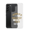 World's Greatest Farter I Mean Father Clear Case for Samsung®