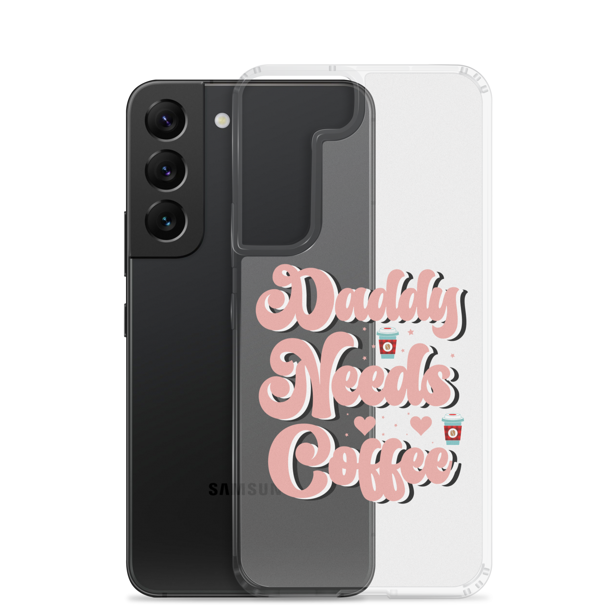 Daddy Needs Coffee Clear Case for Samsung®