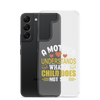 A Mother Understands What A Child Does Not Say Clear Case for Samsung®