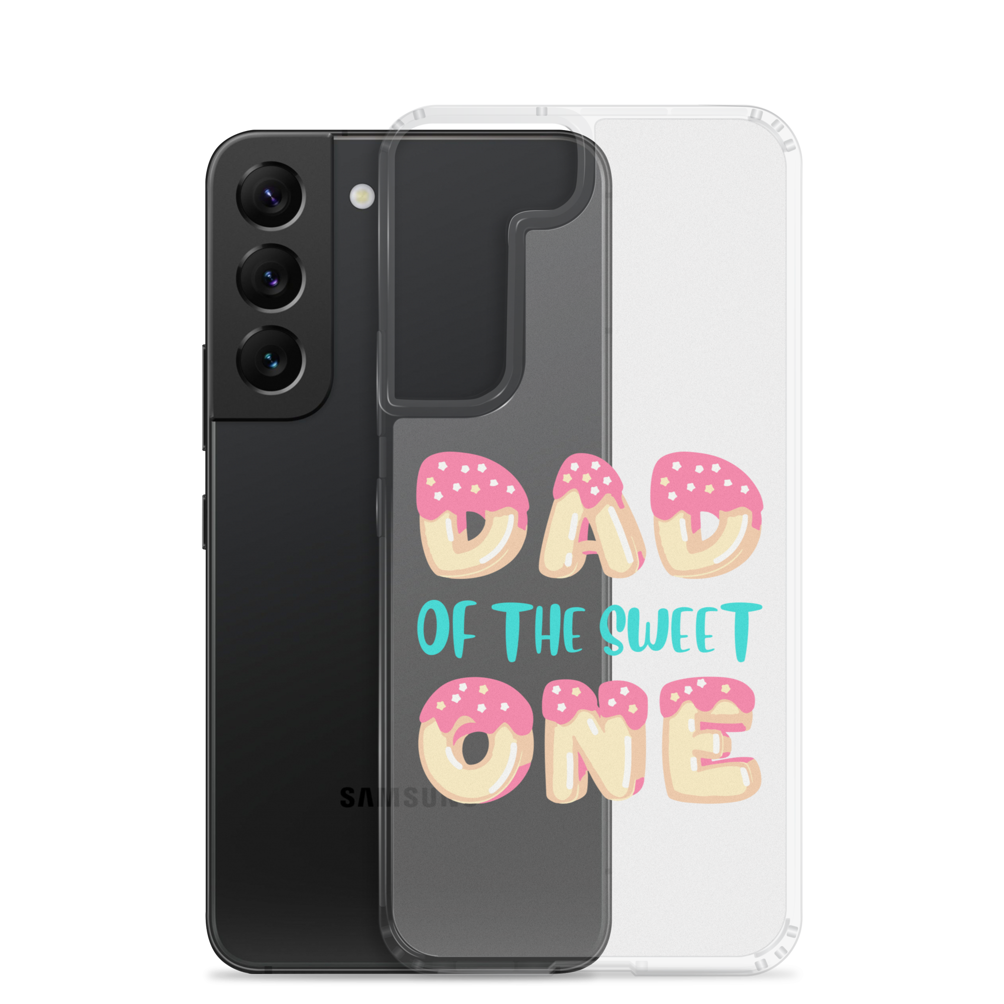 Dad Of The Sweet One Clear Case for Samsung®