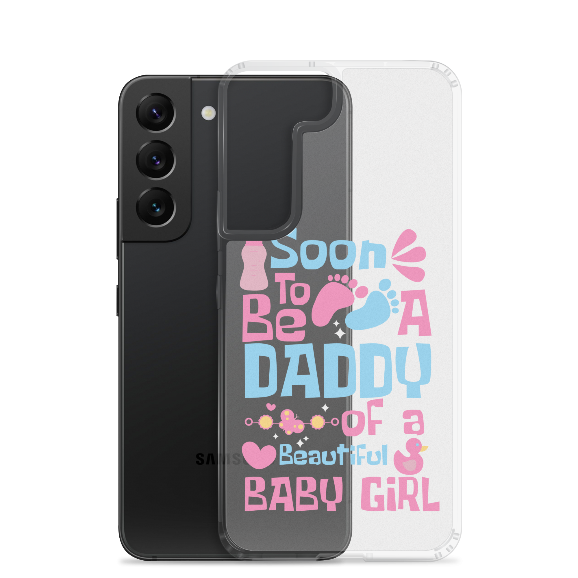 Soon To Be A Daddy Of A Beautiful Baby Girl Clear Case for Samsung®