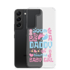 Soon To Be A Daddy Of A Beautiful Baby Girl Clear Case for Samsung®