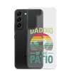 Daddio Of The Patio Clear Case for Samsung®