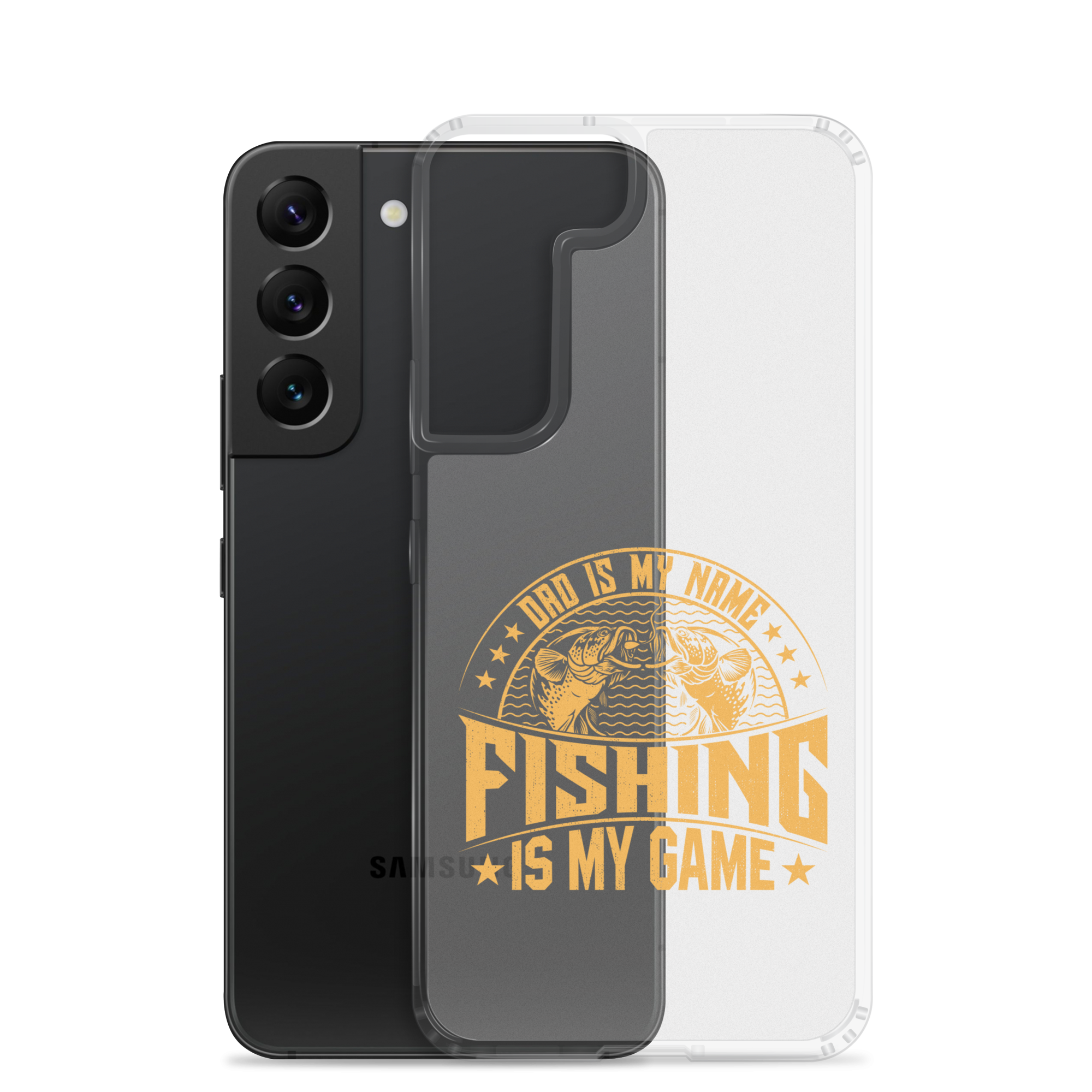 Dad Is My Name Fishing Is My Game Clear Case for Samsung®