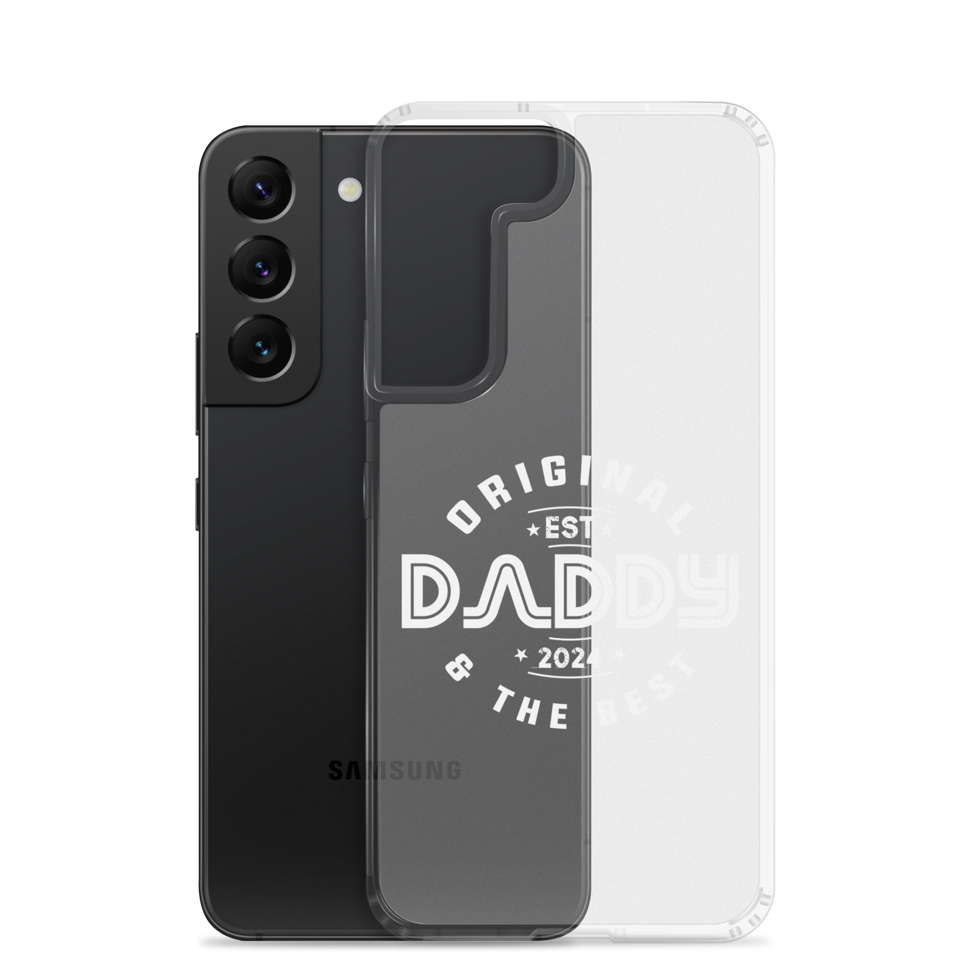 Original And The Best Daddy Establish 2024 Clear Case for Samsung®