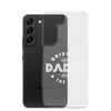 Original And The Best Daddy Establish 2024 Clear Case for Samsung®