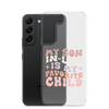 My Son-In-Law Is My Favorite Child Clear Case for Samsung®