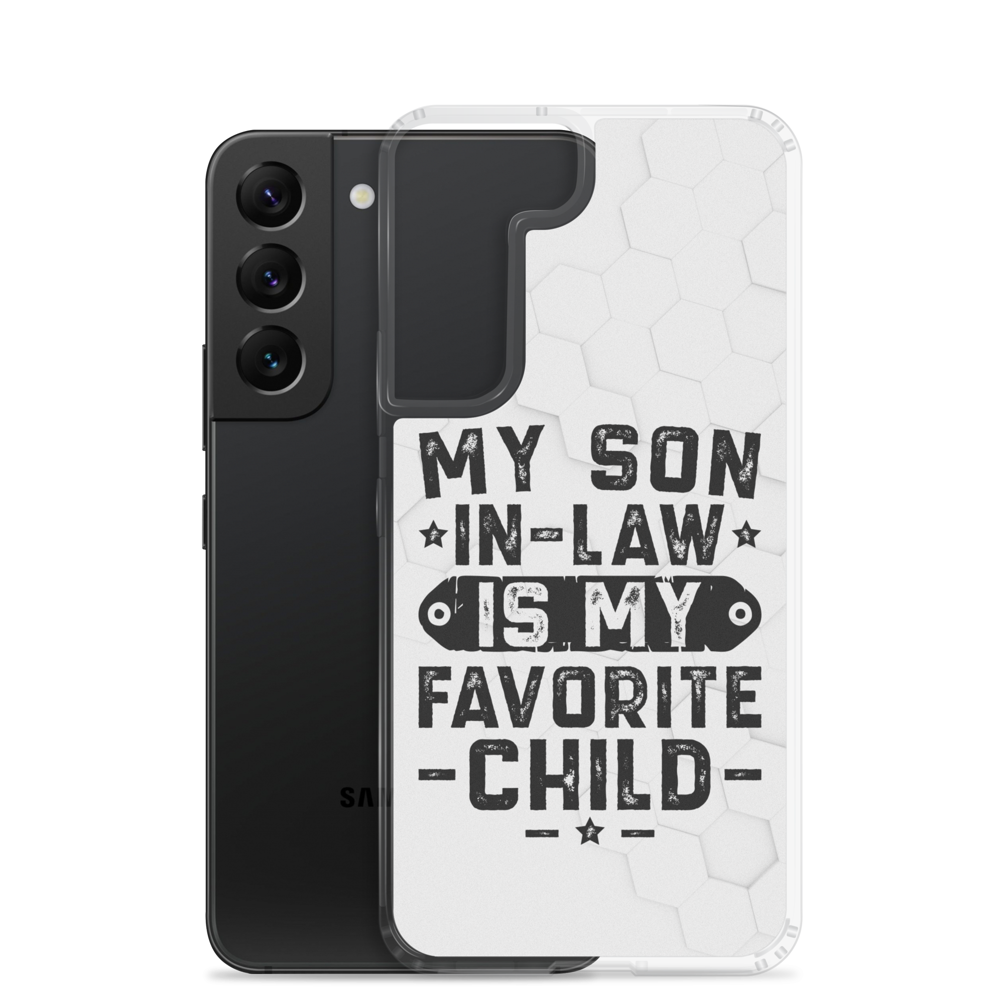 My Son-In-Law Is My Favorite Child Clear Case for Samsung®