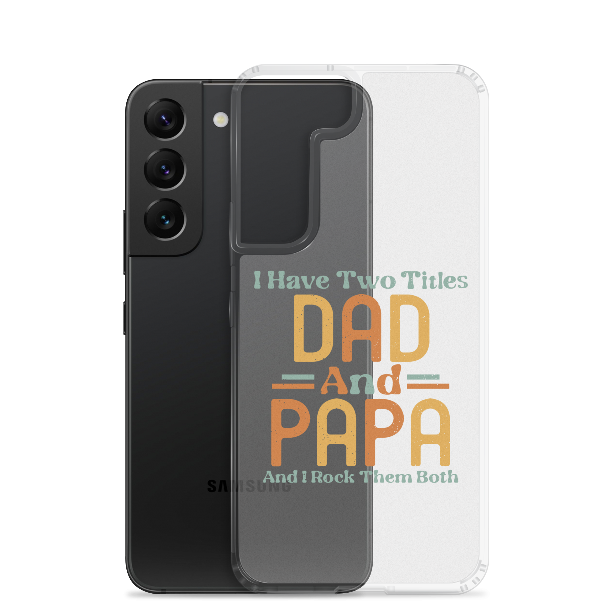 I Have Two Titles Dad And Papa And I Rock Them Both Clear Case for Samsung®