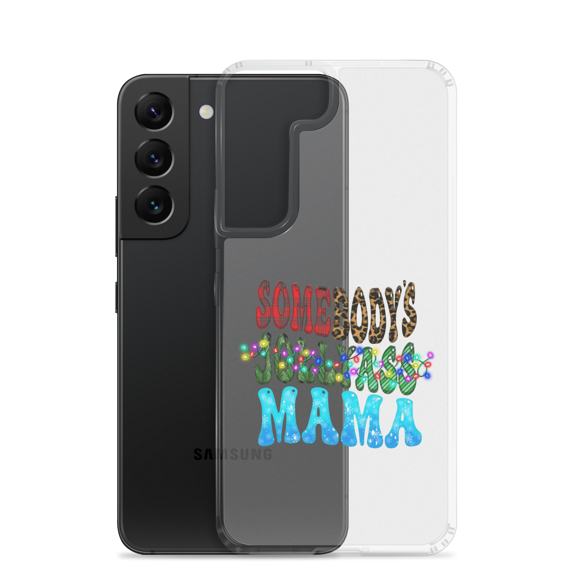 Somebody's Jollyass Mama Clear Case for Samsung®