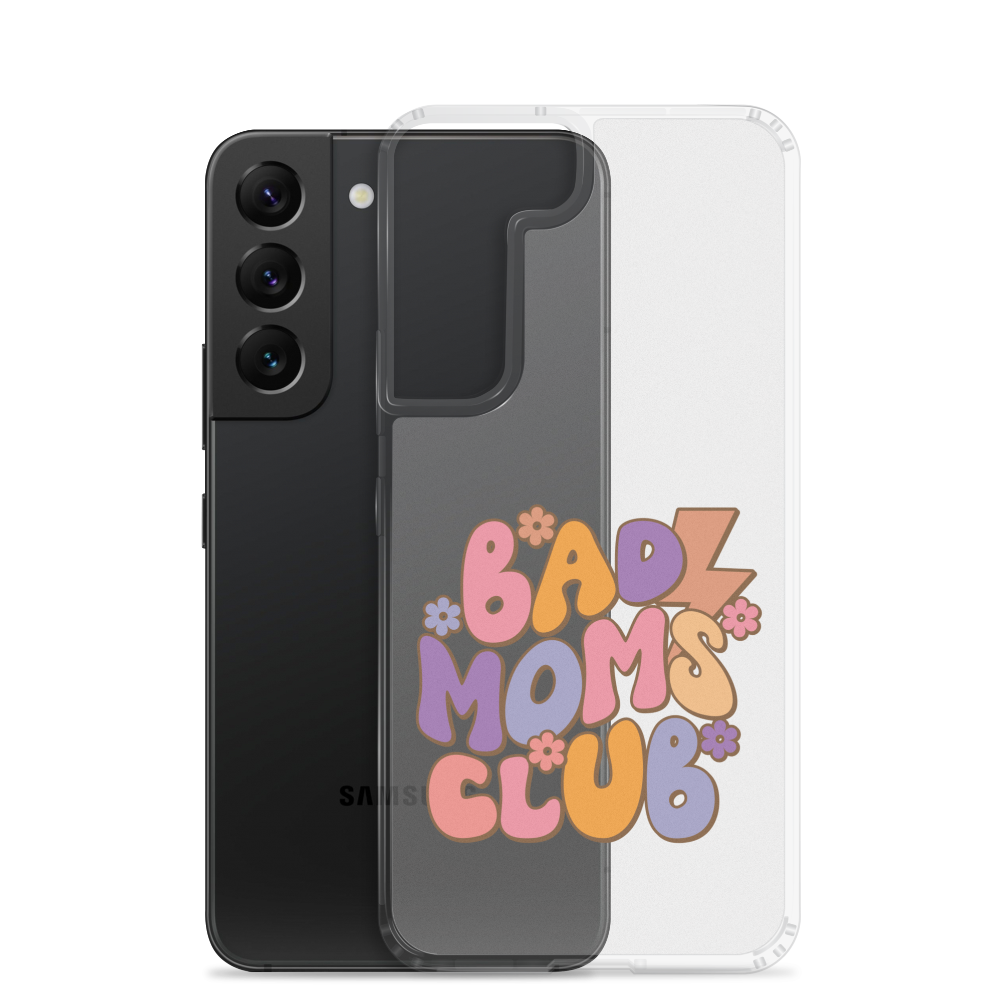 Bad Moms Club Clear Case for Samsung®