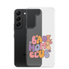 Bad Moms Club Clear Case for Samsung®