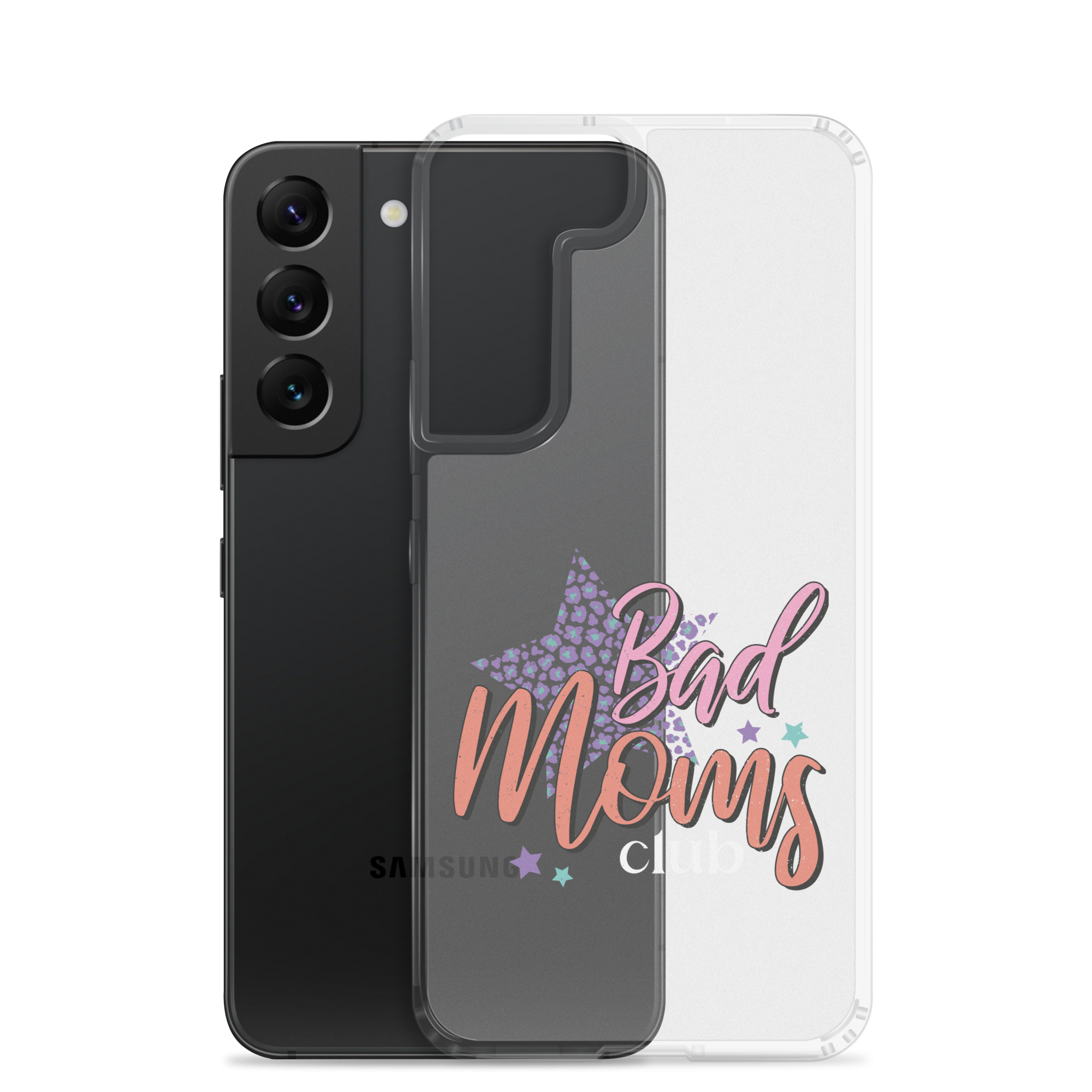 Bad Moms Club Clear Case for Samsung®