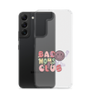 Bad Moms Club Clear Case for Samsung®