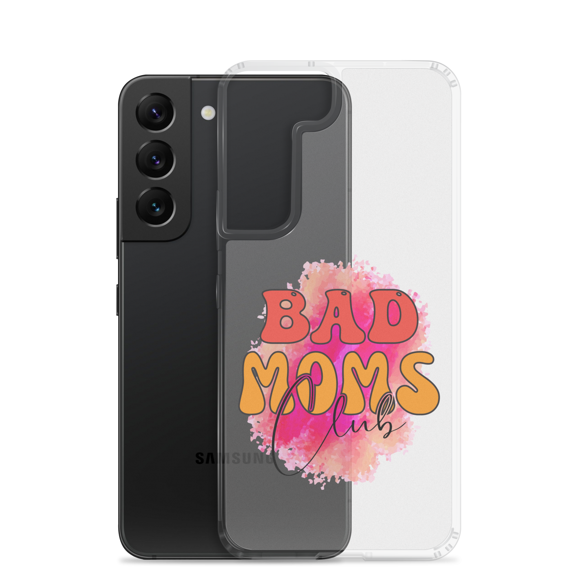 Bad Moms Club Clear Case for Samsung®