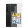 Bad Moms Club Clear Case for Samsung®