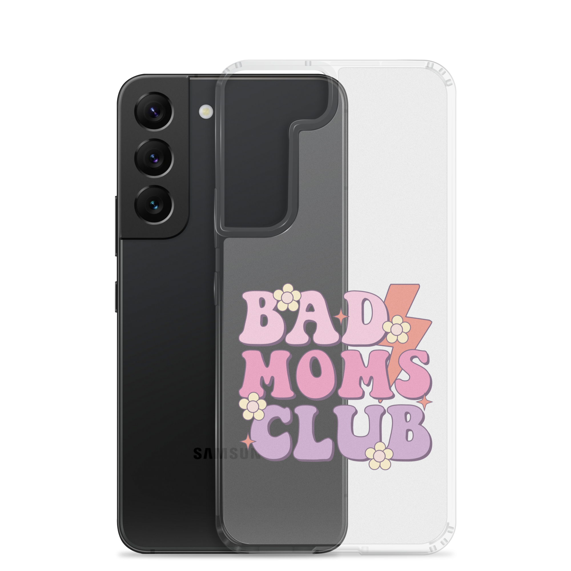 Bad Moms Club Clear Case for Samsung®