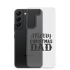 Merry Christmas Dad Clear Case for Samsung®