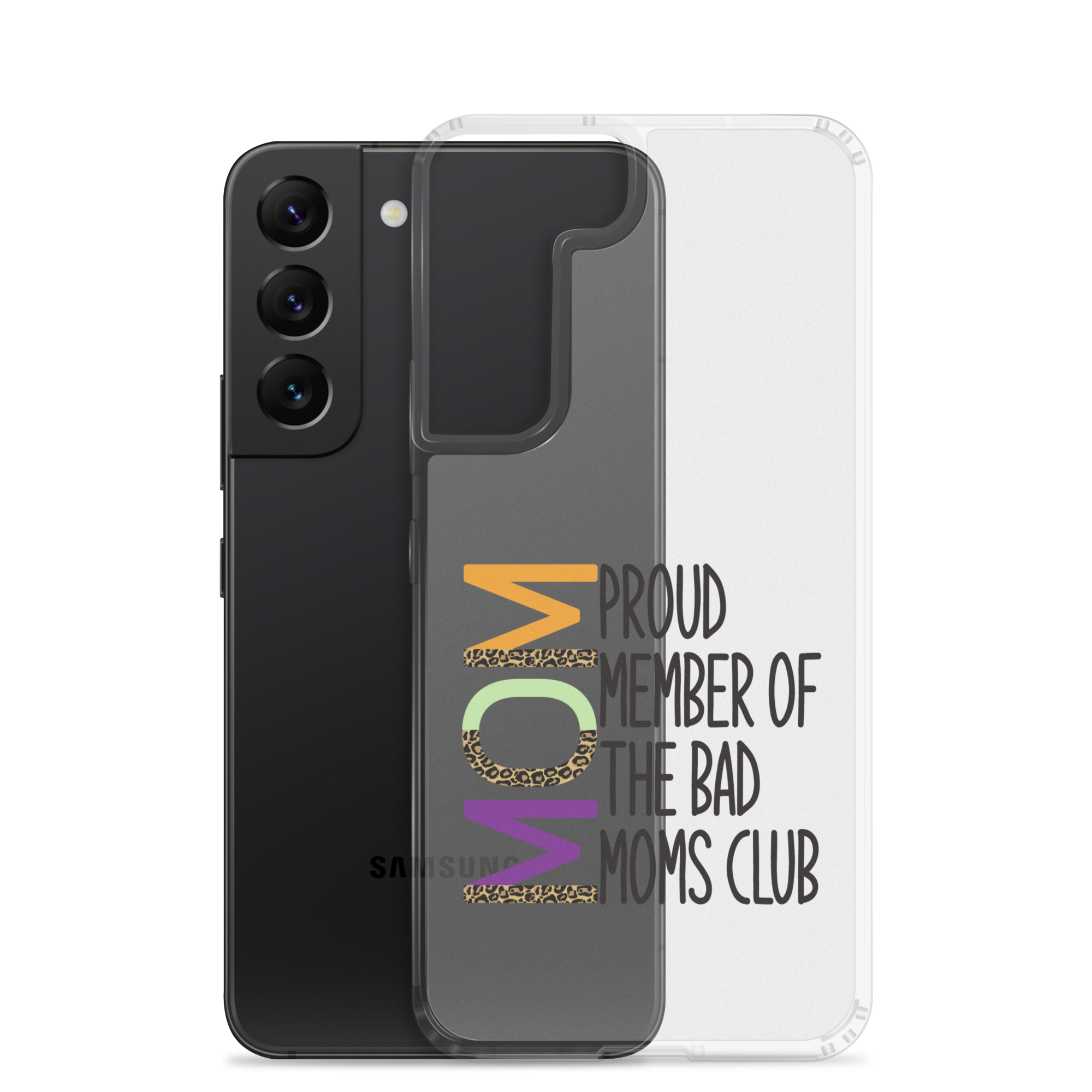 Proud Member Of The Bad Moms Club Clear Case for Samsung®