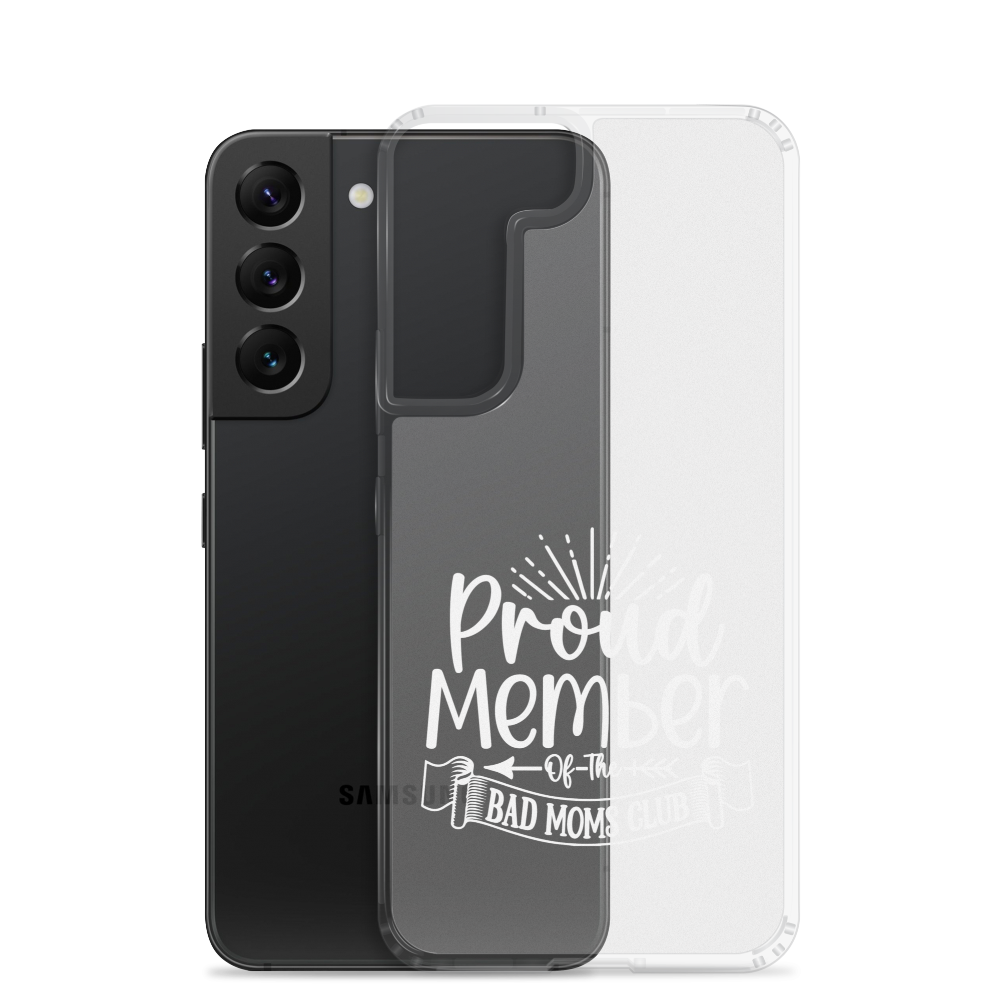 Proud Member Of The Bad Moms Club Clear Case for Samsung®