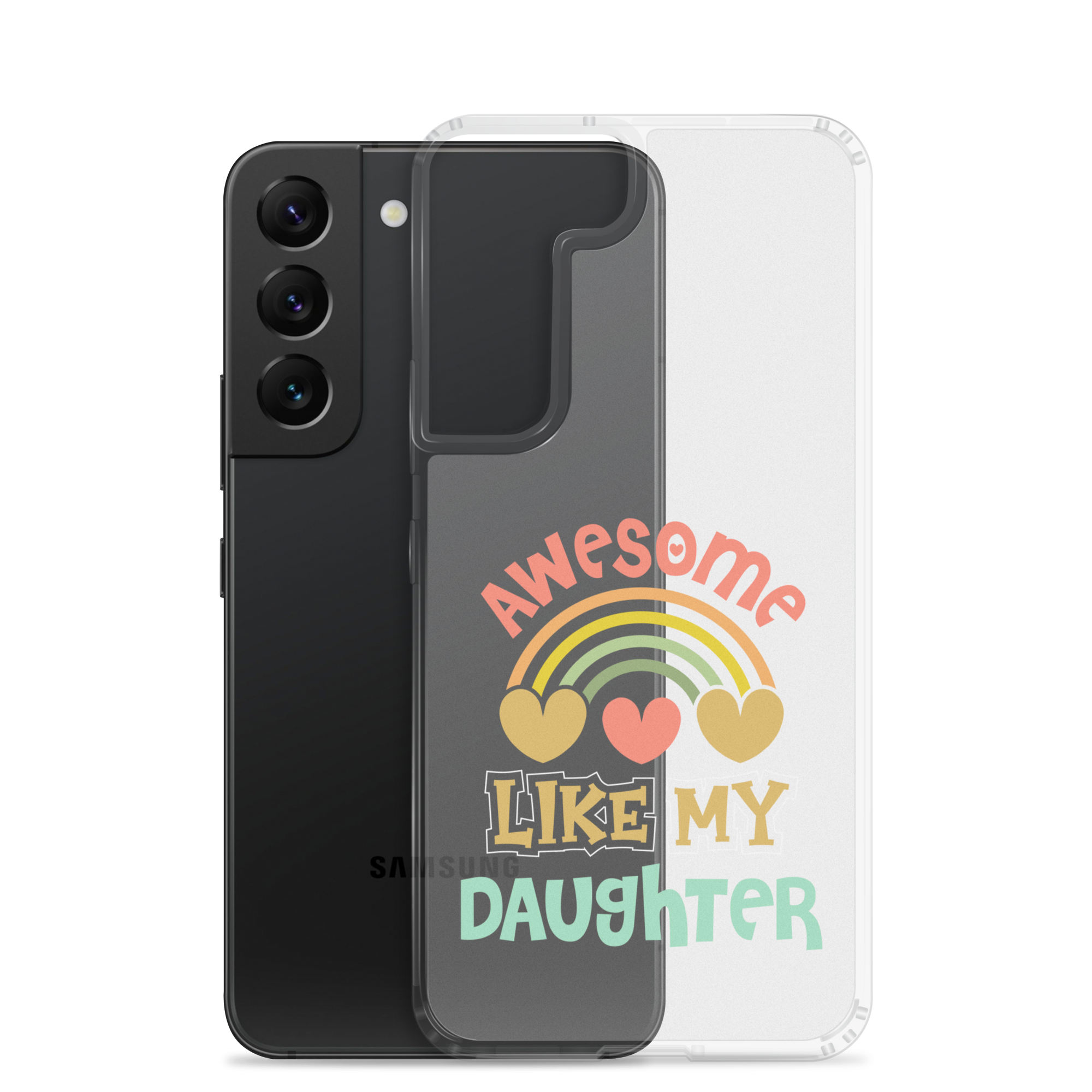 Awesome Like My Daughter Clear Case for Samsung®