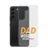 Dad Wisdom Go Ask Mom Clear Case for Samsung®