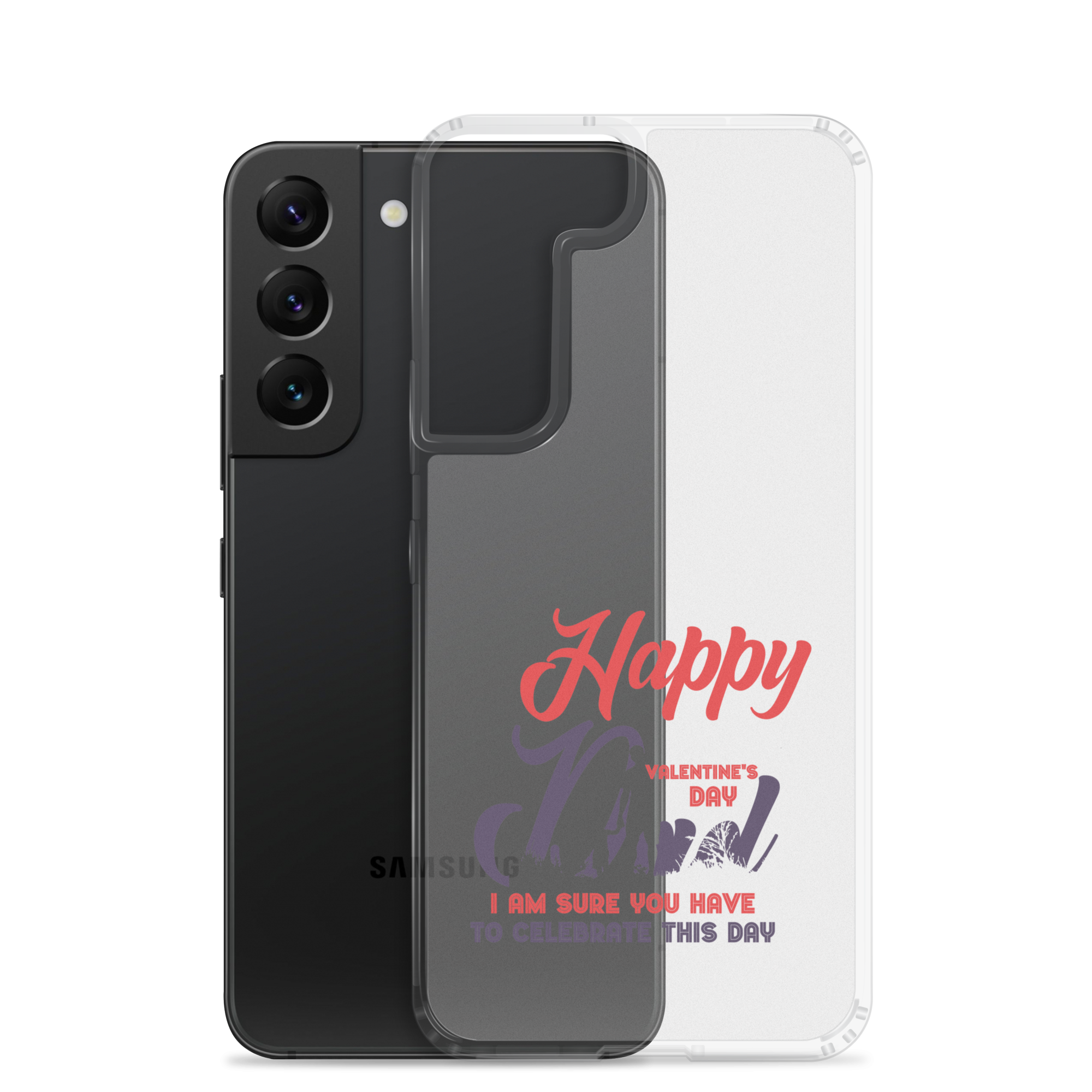 Happy Valentine's Day Dad I Am Sure You Have To Celebrate This Day Clear Case for Samsung®